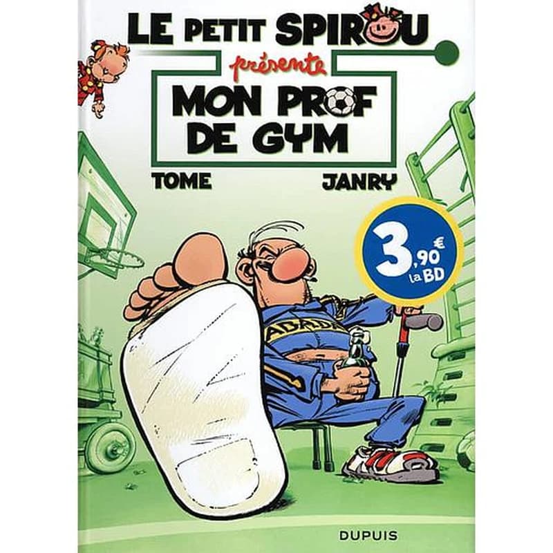 LE PETIT SPIROU PRESENTE... - TOME 1 - MON PROF DE GYM