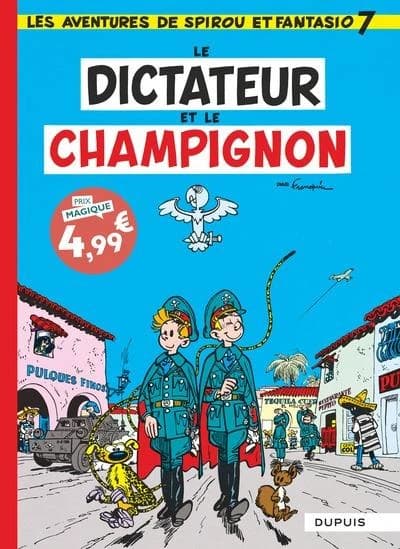 Le dictateur et le champignon : Les aventures de Spirou et Fantasio. 7