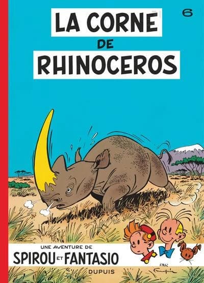 Spirou et Fantasio Tome 6 : la corne de rhinocéros