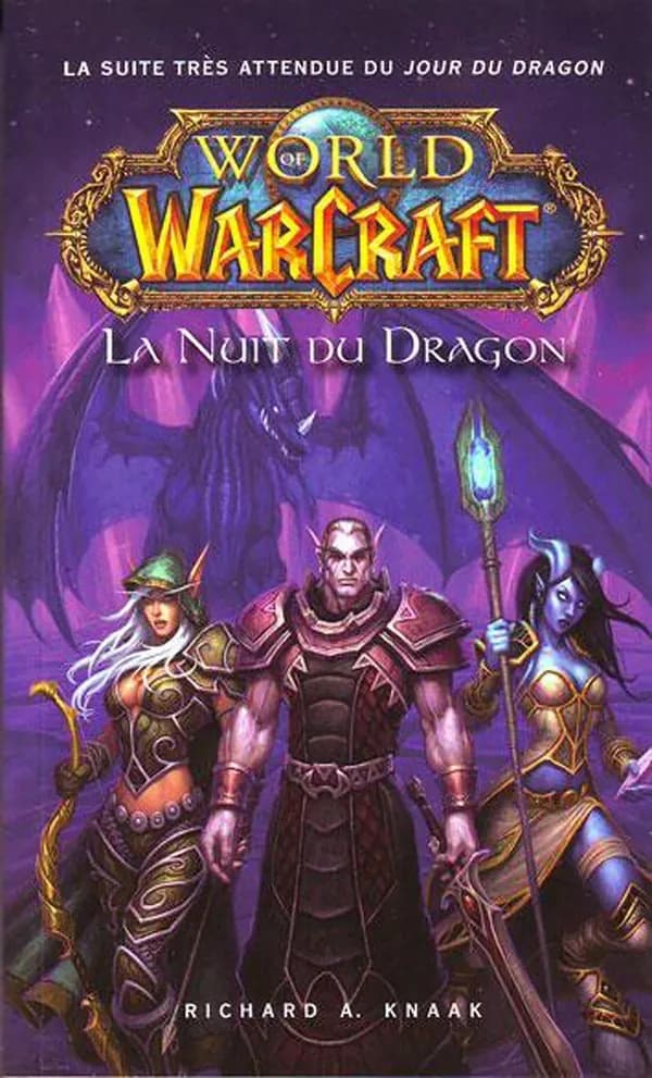 La nuit du dragon (Nouvelle éd.) Richard A. Knaak ; [traduit de l'anglais (États-Unis) par Jérôme Vessière]
