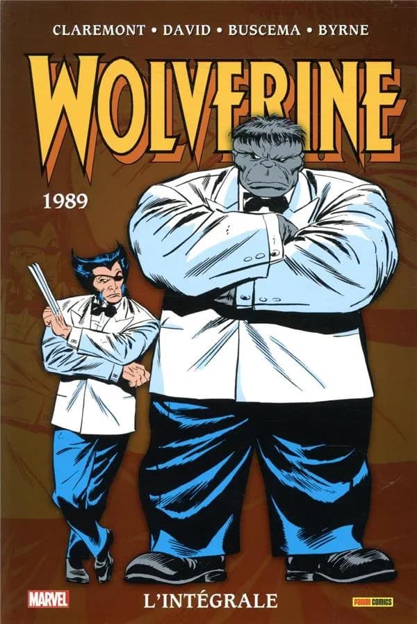 Wolverine : l'intégrale. 2e volume, 1989 (Nouvelle éd.) scénario, Chris Claremont, Peter David, Archie Goodwin ; dessin, John Buscema, John Byrne, Gene Colan...