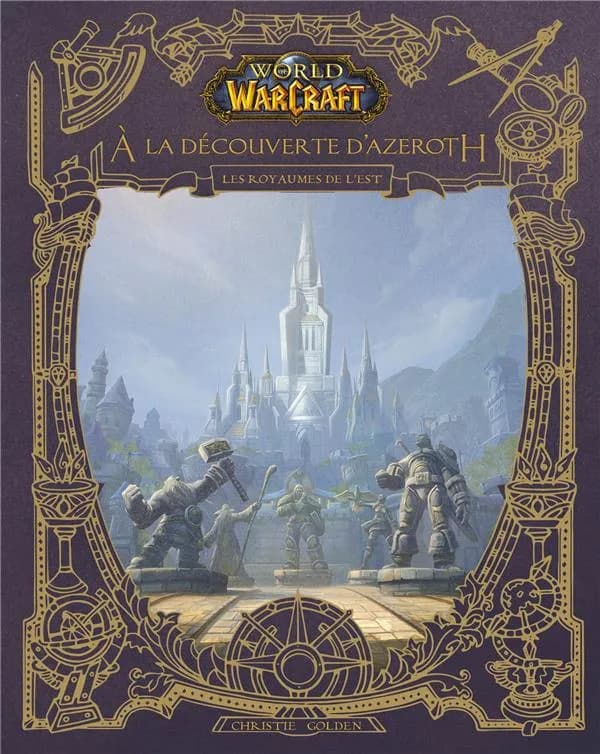 À la découverte d'Azeroth : les royaumes de l'Est