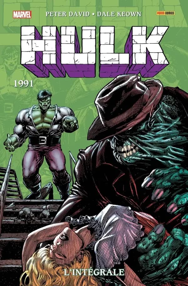 Hulk. 1991 (Nouvelle éd.) scénario, Peter David ; dessin, Dale Keown, Bill Jaaska, Angel Medina...