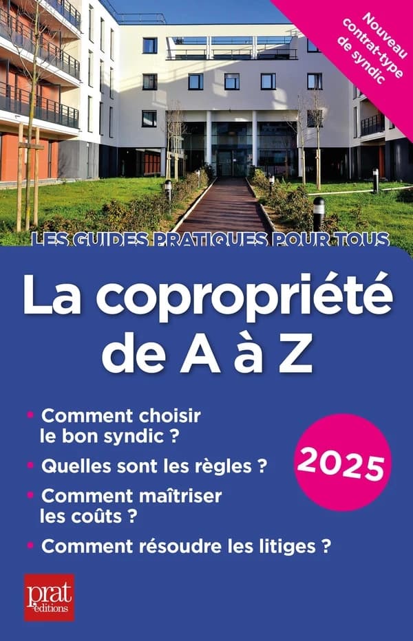 La copropriété de A à Z (22e éd.) Sylvie Dibos-Lacroux, Emmanuèle Vallas-Lenerz ; avec la collaboration de Frédérique Lehmann