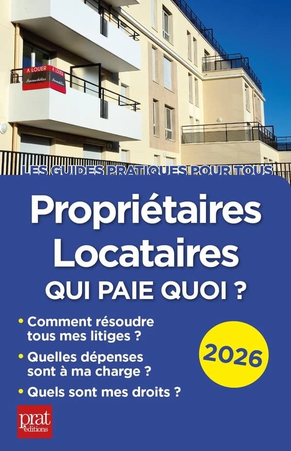 Propriétaires, locataires : qui paie quoi ? (25e éd., 2026) Patricia Gendrey,... ; [avec la collaboration de] Michèle Auteuil,...