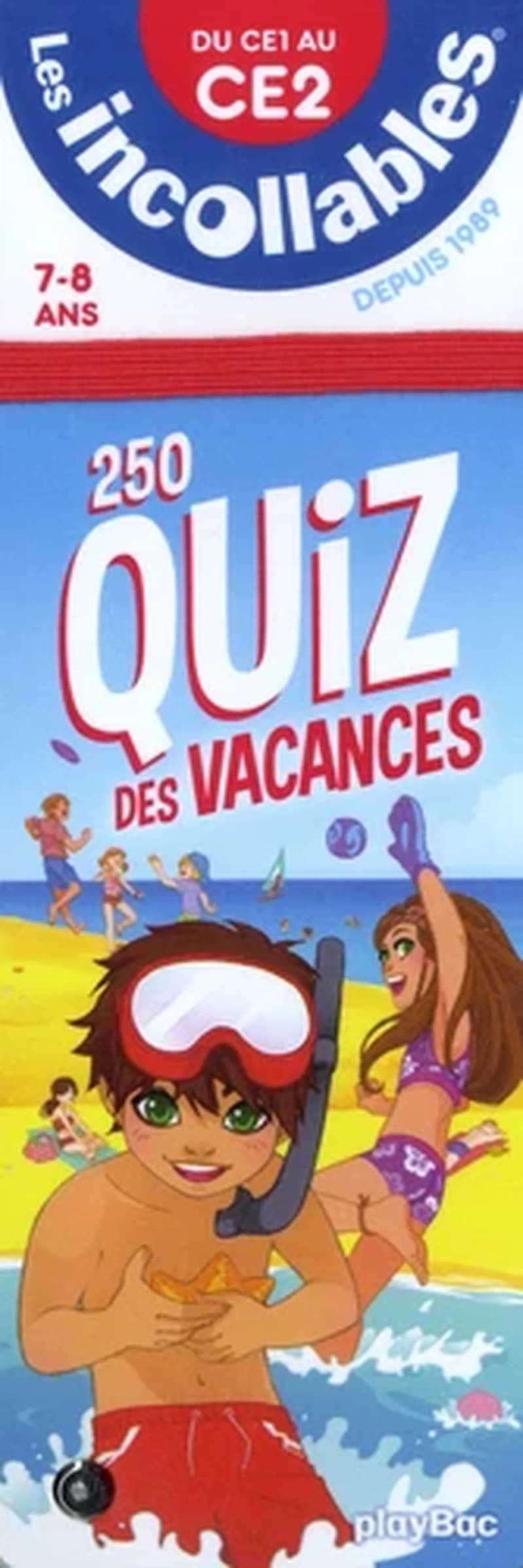 LES INCOLLABLES - 250 QUIZ DES VACANCES - DU CE1 AU CE2