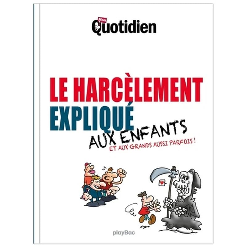 Le harcèlement expliqué aux enfants : et aux grands aussi parfois !