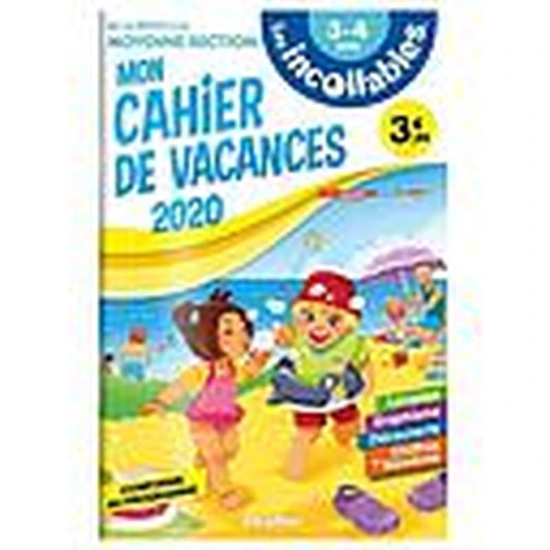 LES INCOLLABLES - CAHIER DE VACANCES 2020 - DE LA PS A LA MS