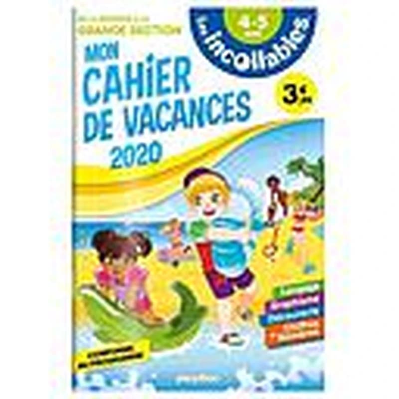 LES INCOLLABLES - CAHIER DE VACANCES 2020 - DE LA MS A LA GS