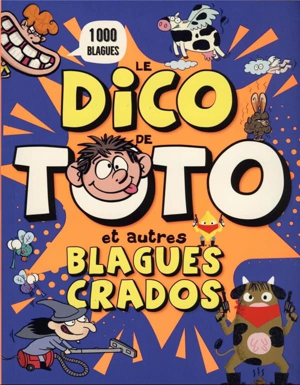Le dico de Toto et autres blagues crados