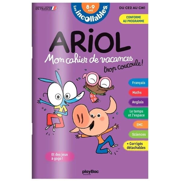 Les incollables : Ariol ; Mon cahier de vacances ; Du CE2 au CM1