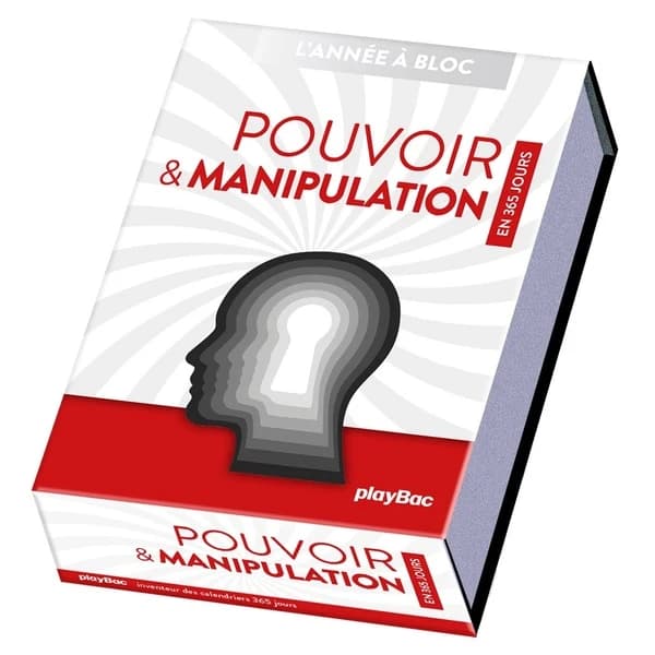 L'année à bloc : Pouvoir & Manipulation en 365 jours