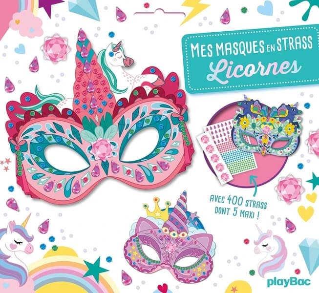 Mes masques en strass : Licornes ; Avec 400 strass dont 5 maxi !