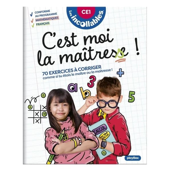 Les incollables : CE1 ; C'est moi la maîtresse !