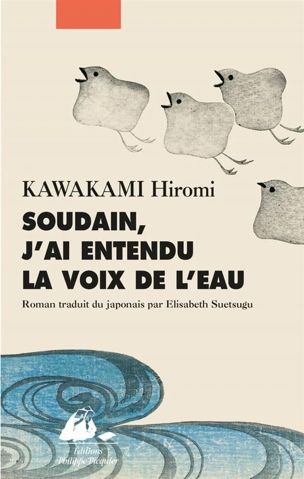 Soudain, j'ai entendu la voix de l'eau : roman