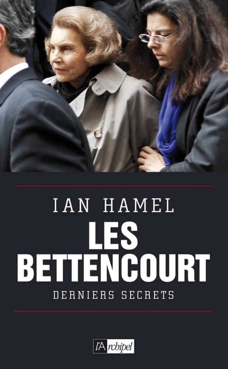 Les Bettencourt : derniers secrets
