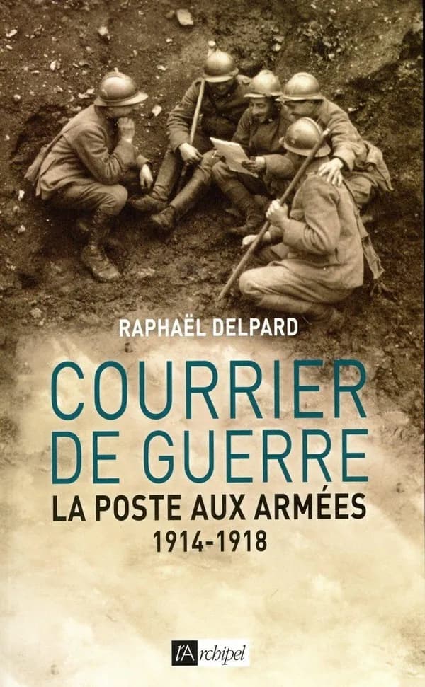 Courrier de guerre : la poste aux armées, 1914-1918