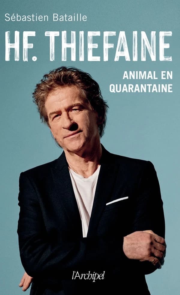 HF. Thiéfaine : animal en quarantaine