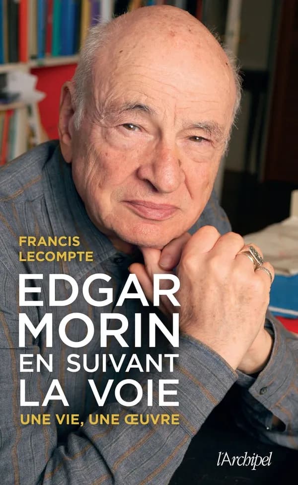 Edgar Morin : en suivant la voie : biographie