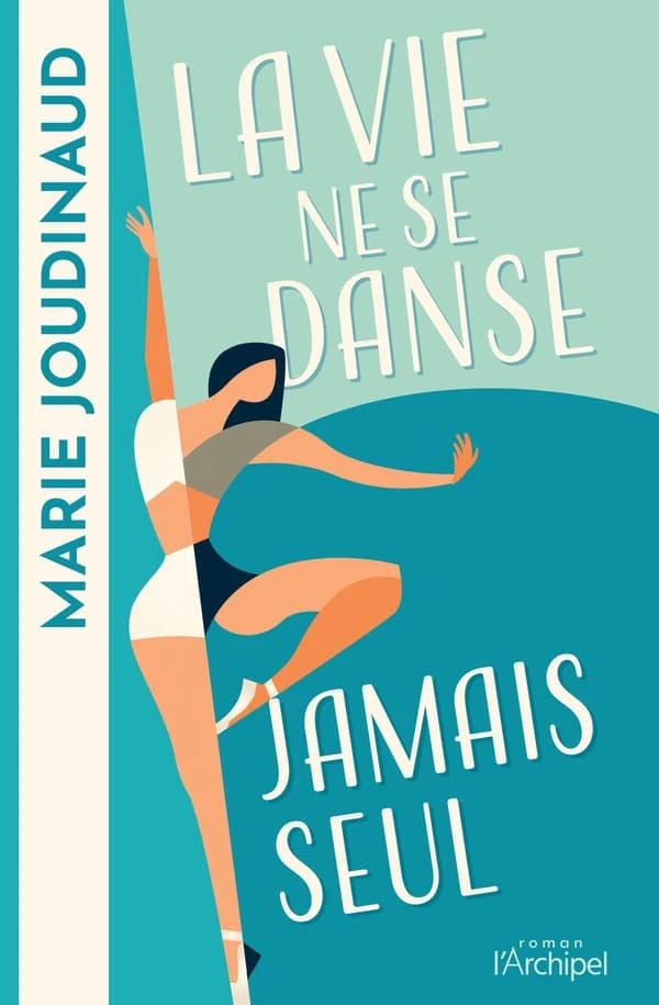 La vie ne se danse jamais seul : roman