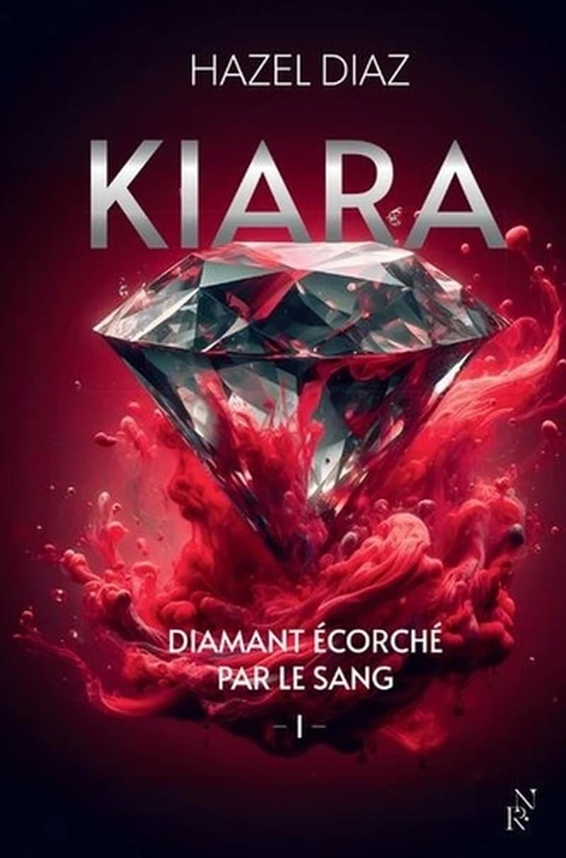 Kiara : diamant écorché par le sang. Tome 1