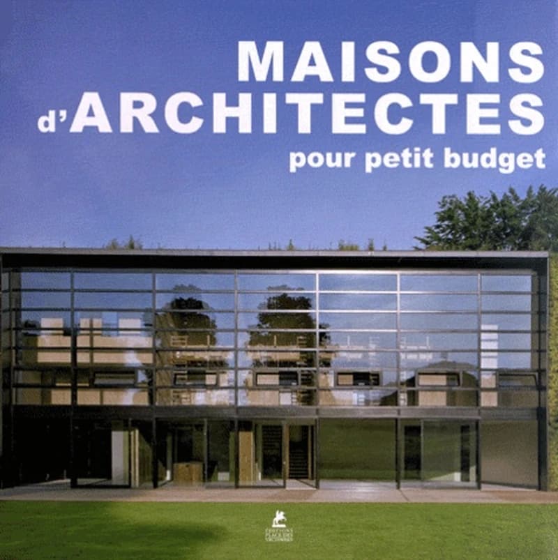 Maisons d'architectes pour petit budget