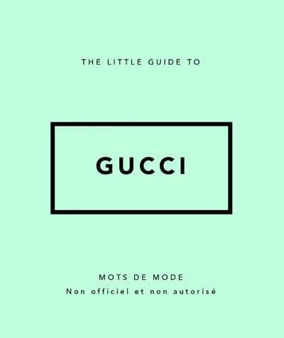The little guide to Gucci