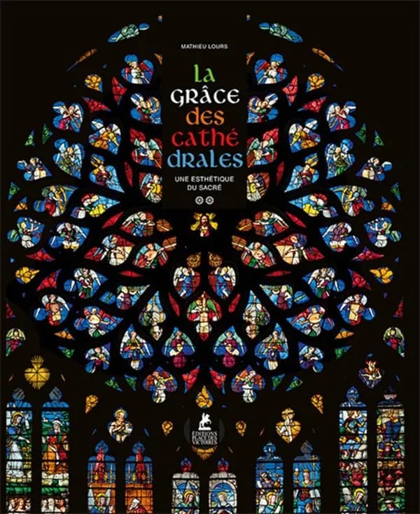 La grâce des cathédrales. [2], Une esthétique du sacré