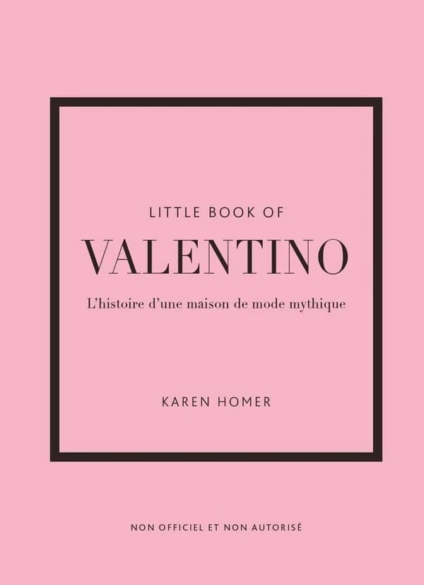 Little book of Valentino : L'histoire d'une maison de mode mythique