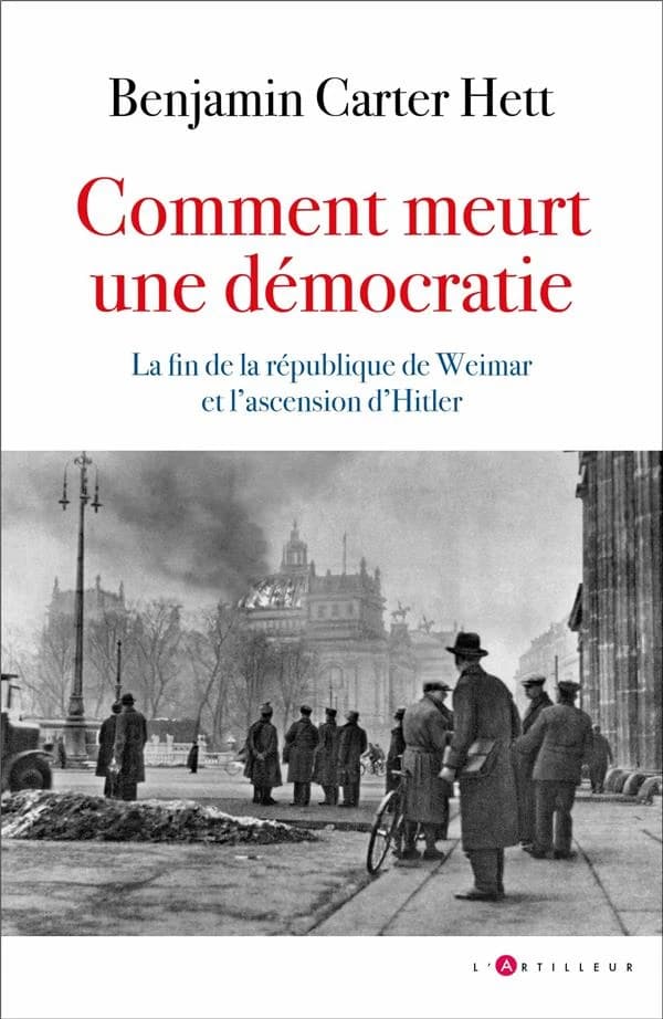 Comment meurt une démocratie : la fin de la République de Weimar et l'ascension d'Hitler