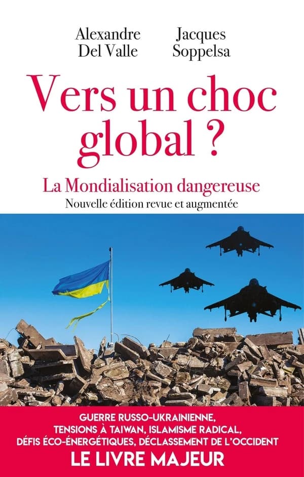 Vers un choc global ? (Nouvelle édition revue et augmentée) Alexandre Del Valle, Jacques Soppelsa