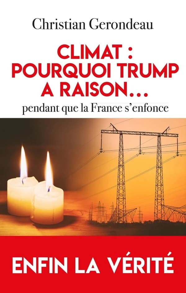 Climat, pourquoi Trump a raison, pendant que la France s'enfonce : le rapport Gerondeau
