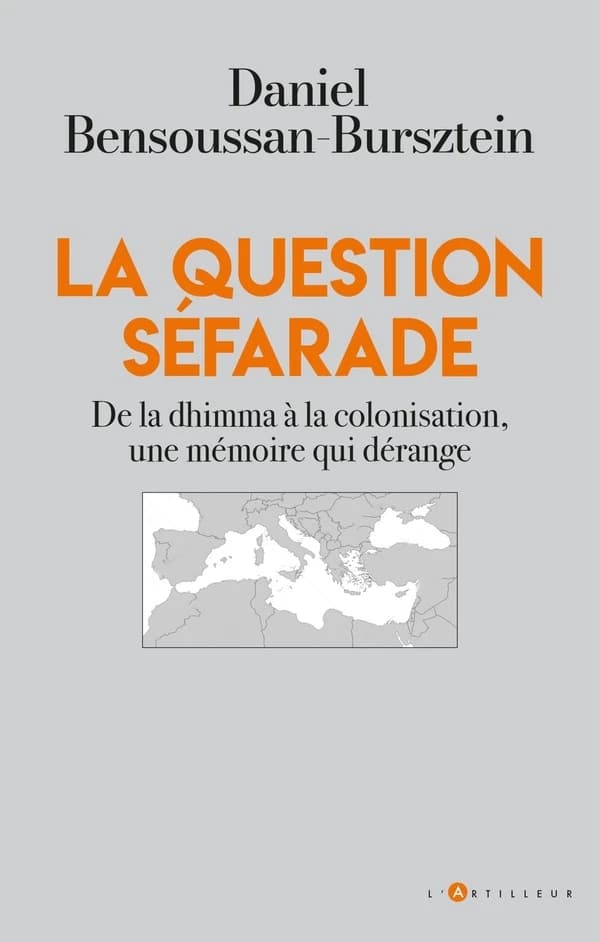 La question séfarade : de la dhimma à la colonisation, une mémoire qui dérange