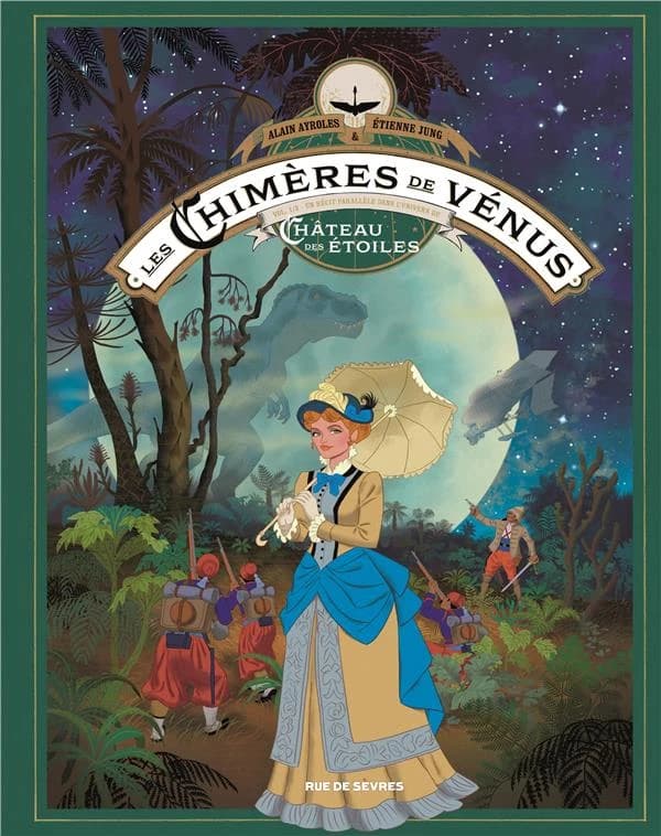 Les chimères de Vénus : un récit parallèle dans l'univers du "Château des étoiles" d'Alex Alice. Première partie