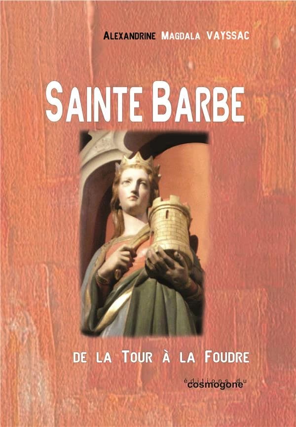 Sainte Barbe - De la Tour à la Foudre