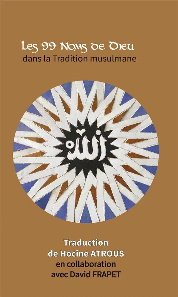 Les 99 noms de Dieu dans la tradition musulmane