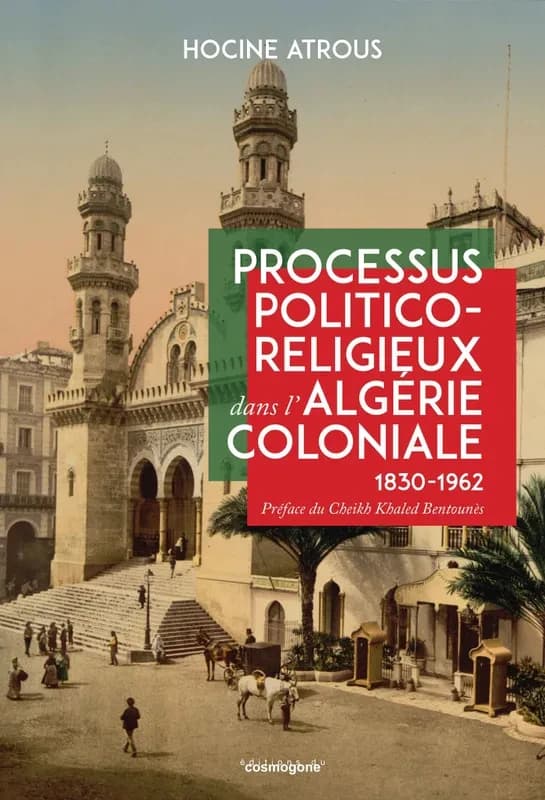Processus politico-religieux dans l'algerie coloniale ( 1830-1962)
