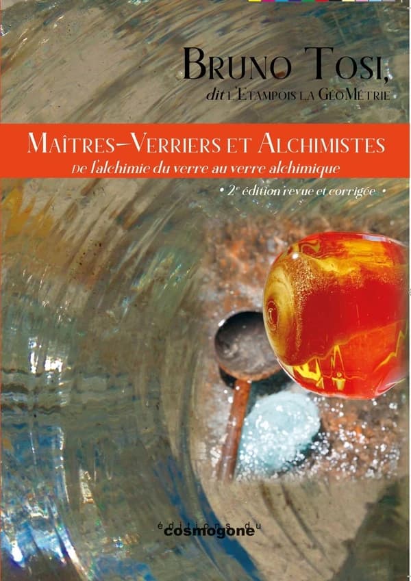 Maîtres -Verriers et Alchimistes : De l'alchimie du verre au verre alchimique