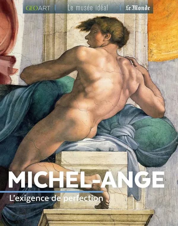 Michel-Ange : l'exigence de la perfection