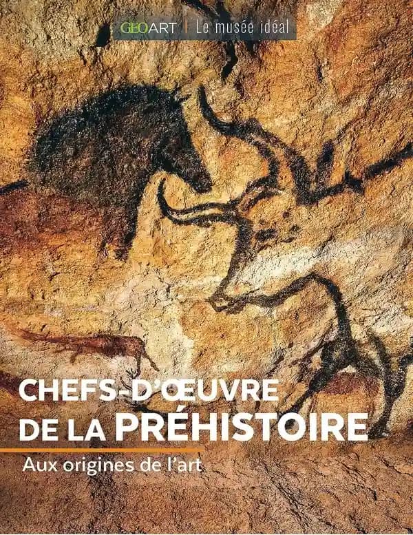 Chefs-d'oeuvres de la préhistoire : aux origines de l'art