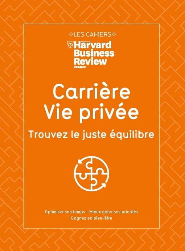 Carrière, vie privée : trouvez le juste équilibre : optimiser son temps, mieux gérer ses priorités, gagner en bien-être