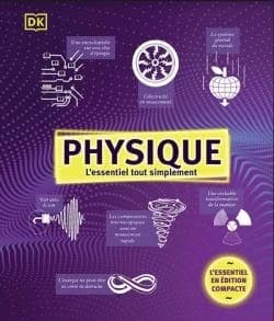 La physique (Éd. compacte) [contributeurs, Ben Still, John Farndon, Tim Harris, et al.]