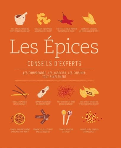 Les épices : conseils d'experts : les comprendre, les associer, les cuisiner tout simplement ([Nouvelle éd.]) Dr Stuart Farrimond