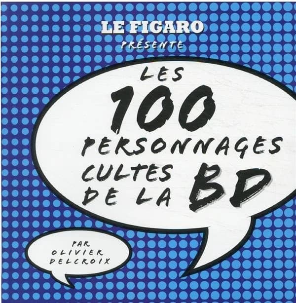 Les 100 personnages cultes de la BD