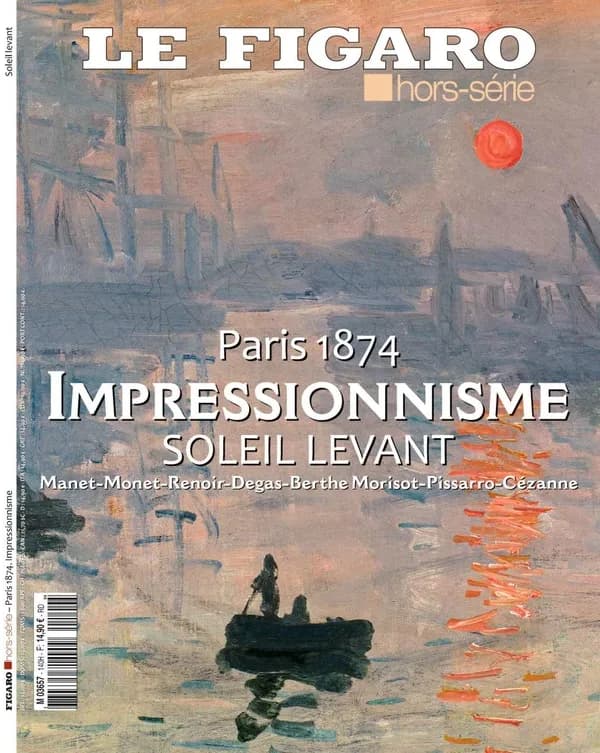 Paris 1874 : Impressionnisme, soleil levant : Manet-Monet-Renoir-Degas-Berthe Morisot-Pissarro-Cézanne