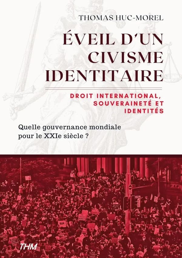 Éveil d'un civisme identitaire : droit international, souveraineté et identités : quelle gouvernance mondiale pour le XXIe siècle ?