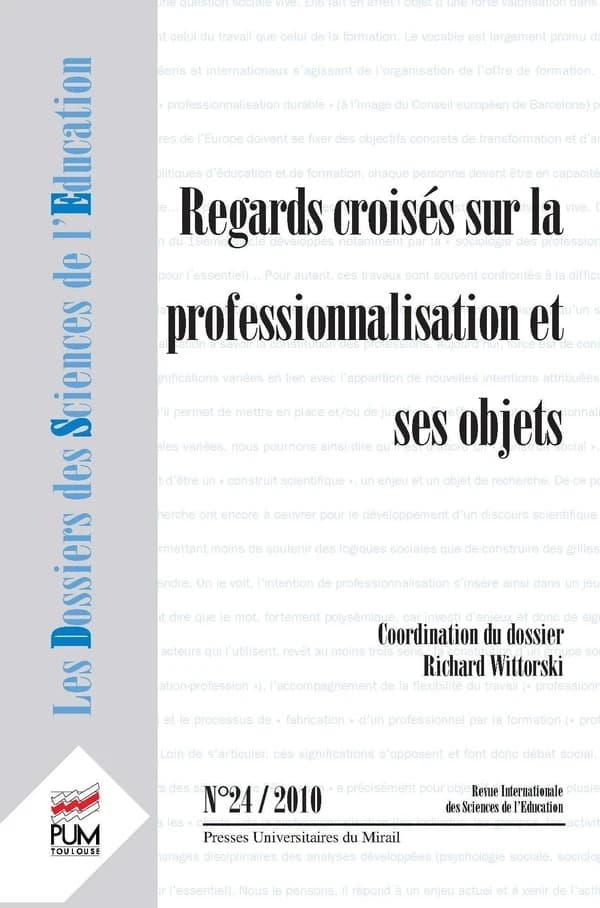 Les dossiers des sciences de l'éducation n.24 : regards croisés sur la professionnalisation et ses objets (édition 2010)