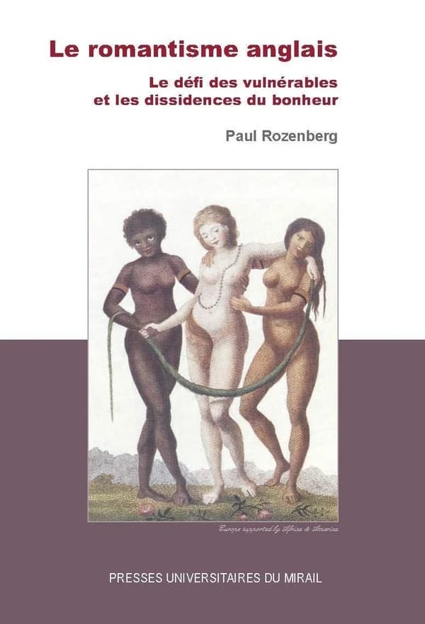 Le romantisme anglais : le défi des vulnérables et les dissidences du bonheur (Nouvelle éd.) Paul Rozenberg