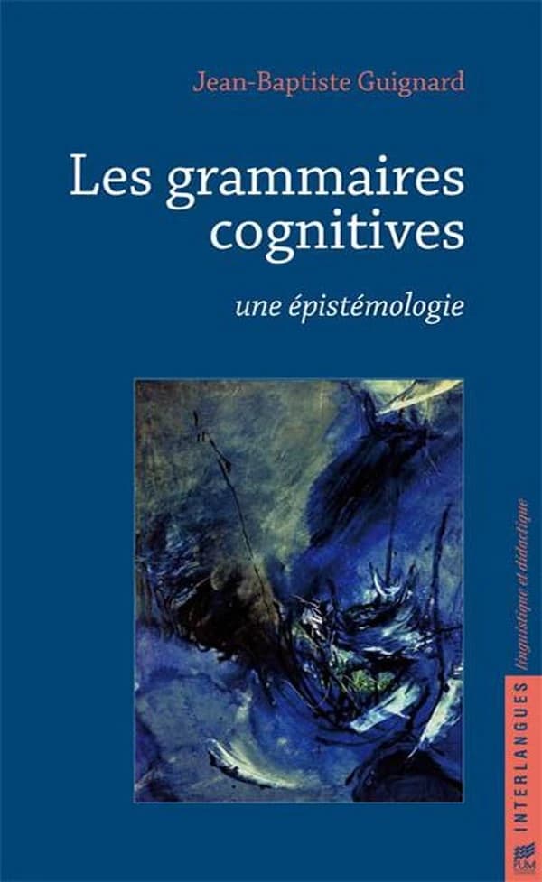 Les grammaires cognitives : une épistémologie