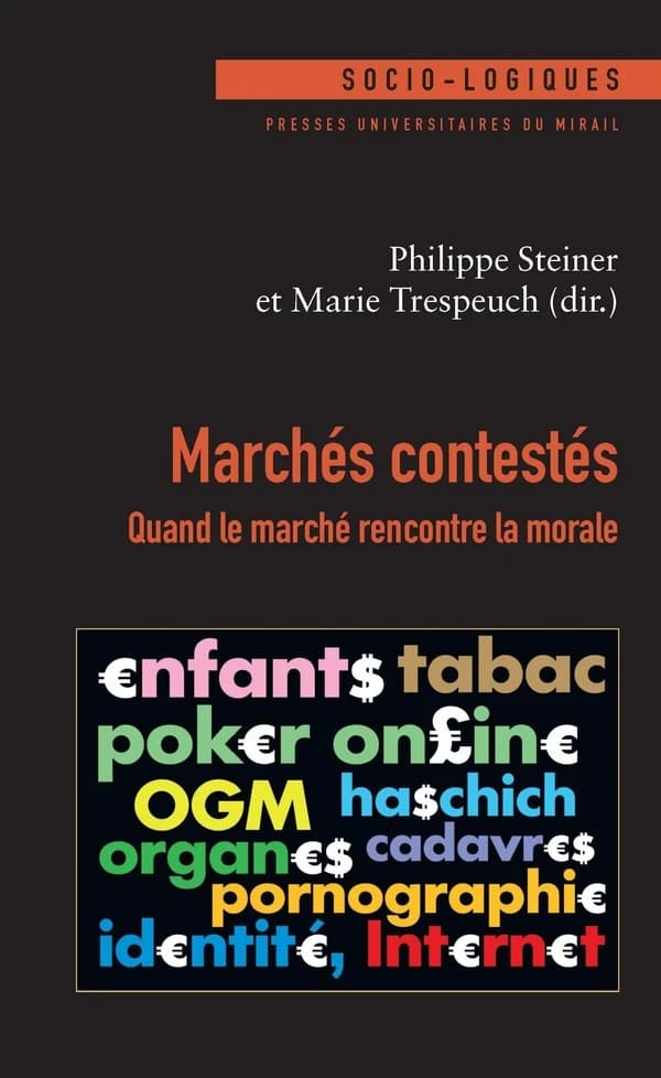 Marchés contestés : quand le marché rencontre la morale